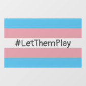 #LetThemPlay Transgender atleten Trans vlag Raamsticker (Vel)