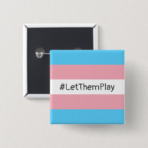 #LetThemPlay Transgender atleten Trans vlag Vierkante Button 5,1 Cm