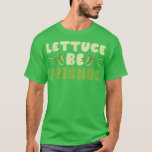 Lettuce Be Friends Guinea Pig Guinea Lover  T-shirt<br><div class="desc">Lettuce Be Friends Guinea Pig Guinea Lover  .</div>