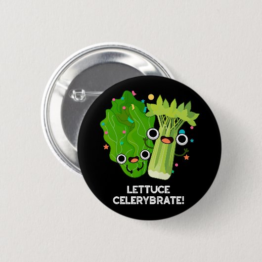 Lettuce Celerybrate Funny Veggie Pun Dark BG Ronde Button 5,7 Cm (Voorkant /achterkant)