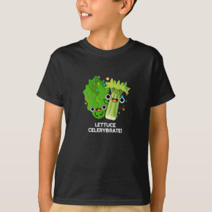 Lettuce Celerybrate Funny Veggie Pun Dark BG T-shirt
