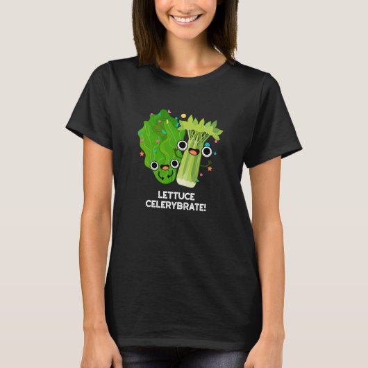 Lettuce Celerybrate Funny Veggie Pun Dark BG T-shirt (Voorkant)