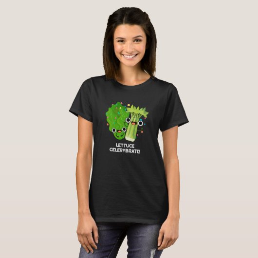 Lettuce Celerybrate Funny Veggie Pun Dark BG T-shirt (Voorkant volledig)