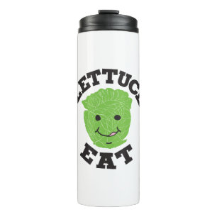Lettuce Eat Funny Quottes Art Lettuce Art Design Thermosbeker
