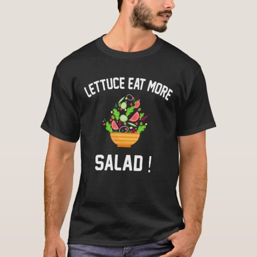 Lettuce Eat more Salad - Funny Vegan Salad Lover P T-shirt (Voorkant)