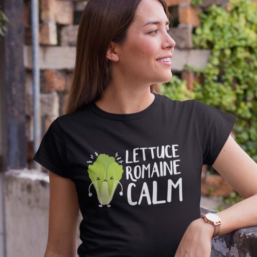 Lettuce Romaine Calm T-shirt