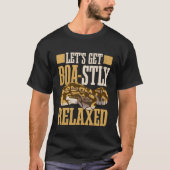 Letu2019s Get Boa-stly Relaxed  Ball Python Enthus T-shirt (Voorkant)