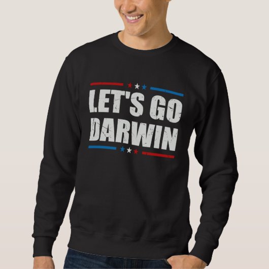 Letu2019s Go Darwin Sarcastic Women Men Lets Go D Trui (Voorkant)