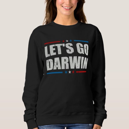 Letu2019s Go Darwin  Sarcastic Women Men Lets Go D Trui (Voorkant)