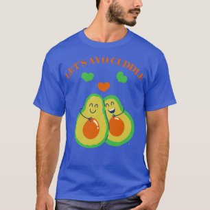 Letx27s avo knuffelt schattig avocado-ontwerp t-shirt