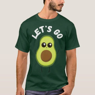 Letx27s Go avocado T-shirt