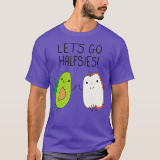 Letx27s Go Halfsies T-shirt