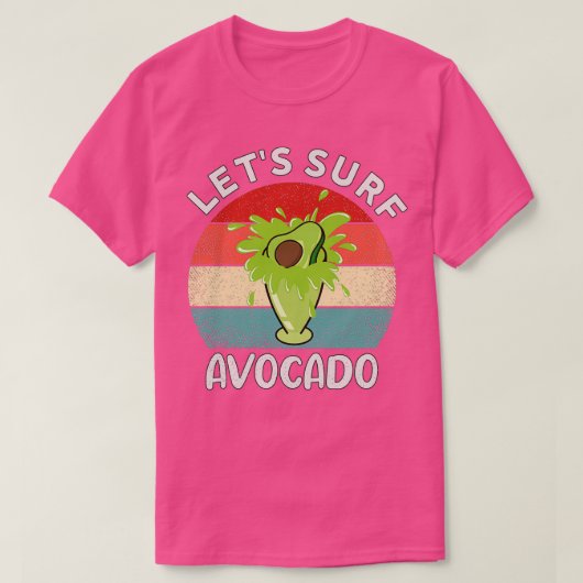 Letx27s surf avocado Juice Funny Avocado Surfing T-shirt (Design voorkant)