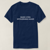 Leugen opnieuw onaanvaardbaar maken t-shirt (Design voorkant)