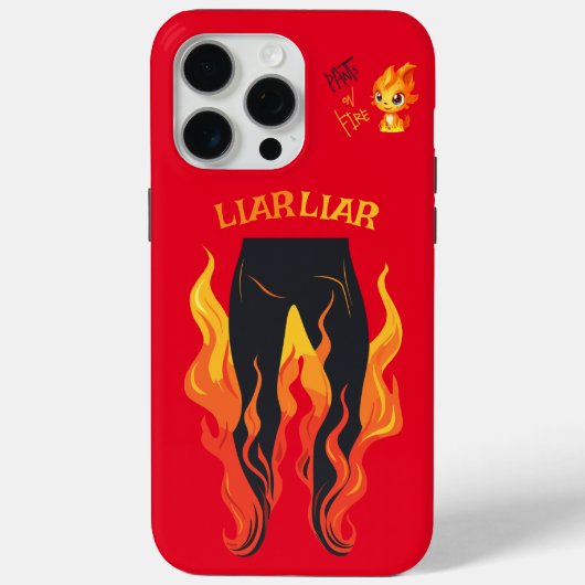 Leugenaar, leugenaar, broek staat in brand Case-Mate iPhone case (Achterkant)