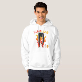 Leugenaar, leugenaar, broek staat in brand hoodie