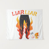 Leugenaar, leugenaar, broek staat in brand wandkleed (Voorkant (horizontaal))