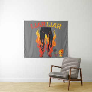 Leugenaar, leugenaar, broek staat in brand wandkleed