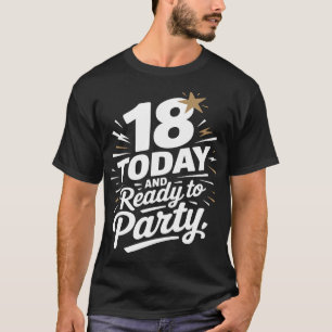 Leuk 18e verjaardag T-shirt – Klaar om te feesten