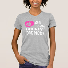 Leuk #1 Helemaal Rockin Dog Mom (lichtgrijs) T-shi T-shirt