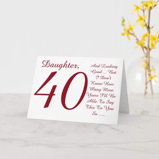 Leuk, 40ste verjaardag, dochter, rood en wit tekst kaart (Gele Bloem)