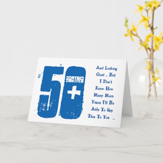 Leuk, 50ste verjaardag, broer, blauw en wit tekst. kaart (Gele Bloem)