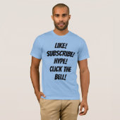 Leuk! Abonneer! Hyp! Klik op de Bel! T-Shirt (Voorkant volledig)