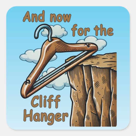 Leuk Afbeelding van Cliff Hanger met Speelse Wordp Vierkante Sticker (Voorkant)