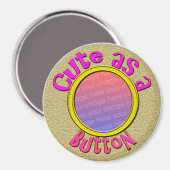 Leuk als een Button fotomagneet Magneet (Voorkant / Achterkant)