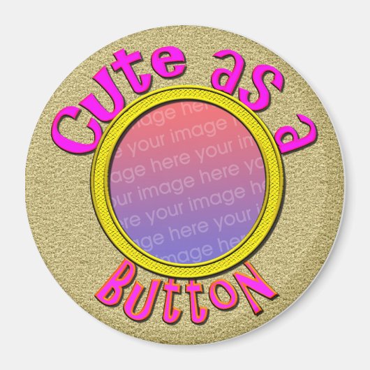 Leuk als een Button fotomagneet Magneet (Voorkant)