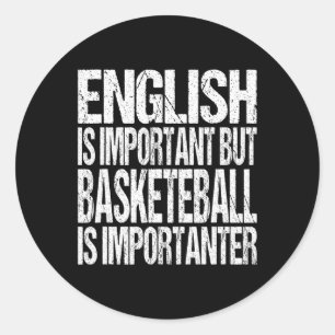 Leuk basketbal citaat Engels is belangrijk speler Ronde Sticker