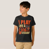 Leuk basketbal Ik speel als een meisje T-shirt (Voorkant volledig)