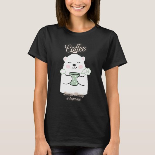 Leuk Beer koffie omdat de behandeling duur is T-shirt (Voorkant)