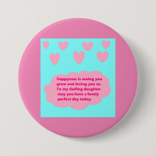 Leuk bericht aan een dochter op een knoppenbadge ronde button 7,6 cm
