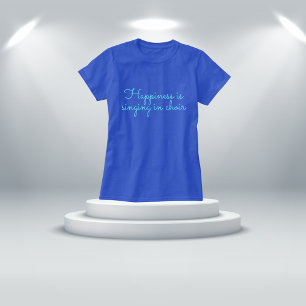 Leuk Blauw "Geluk is zingen in het koor" T-shirt