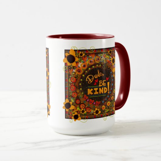 Leuk Bloemen Dude Be Kind Inspirivity Vriendelijkh Mok (Voorkant rechts)