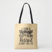 Leuk cadeau! Gepensioneerde lacht Tote Bag (Voorkant)