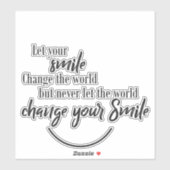 Leuk citaat Laat je glimlach de wereld veranderen Sticker (Vel)
