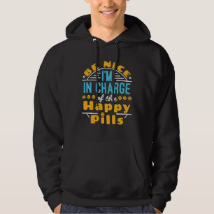 Leuk dat ik de baas ben van Happy Pills apotheker  Hoodie