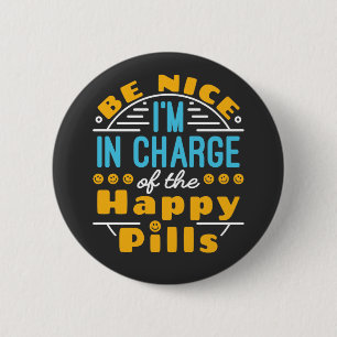 Leuk dat ik de baas ben van Happy Pills apotheker  Ronde Button 5,7 Cm