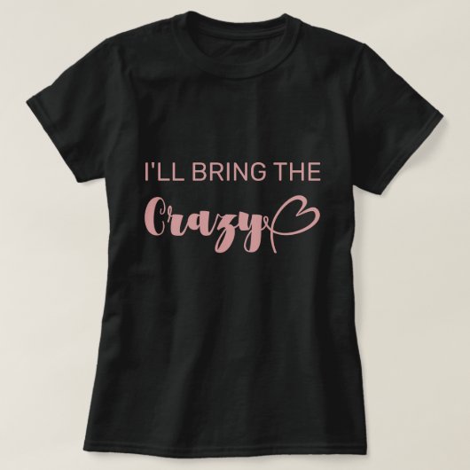 Leuk dat ik de Crazy Pink Bachelorette breng T-shirt (Design voorkant)