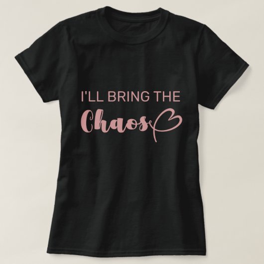 Leuk dat ik het Chaos Bachelorette feest breng T-shirt (Design voorkant)