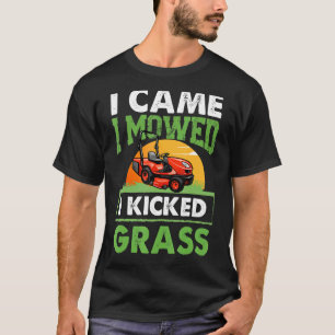 Leuk dat ik kwam maaien ik schopte gras gras maaie t-shirt