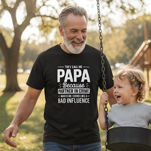 Leuk dat ze me Papa noemen Partner in Criminalitei T-shirt