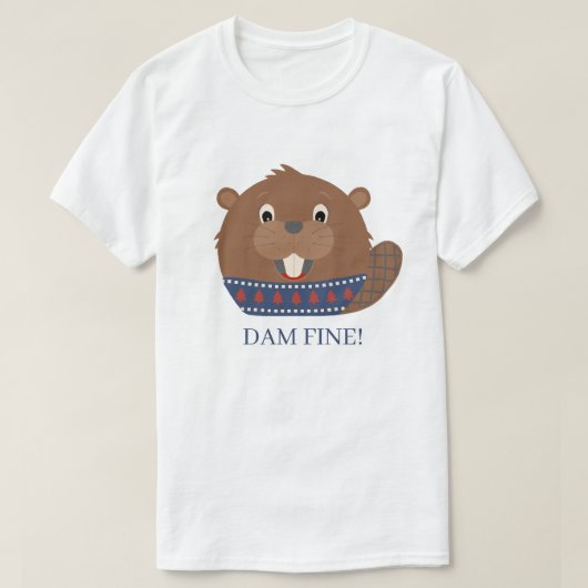 Leuk dier 'DAM FINE!' Bever T-shirt (Design voorkant)