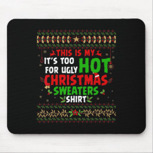 Leuk dit is mijn Het is te warm voor lelijke kerst Muismat