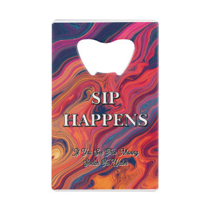 Leuk Draaiend Ontwerp Funny Sip Happens Bier Creditkaart Flessenopener