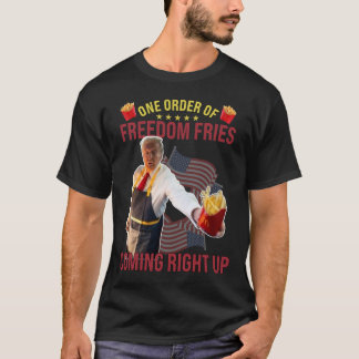 Leuk! Eén bestelling vrijheidsfriet komt eraan  T-shirt