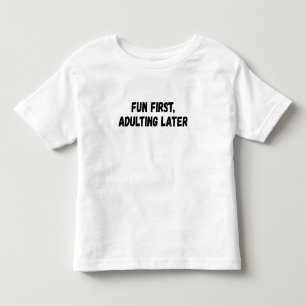 Leuk eerst volwassen later kinder shirts