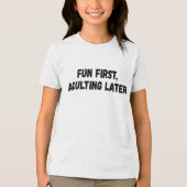 Leuk eerst volwassen later Tri-Blend shirt (Voorkant)